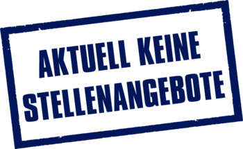 Aktuell keine Stellenangebote Aktuell keine Stellenangebote